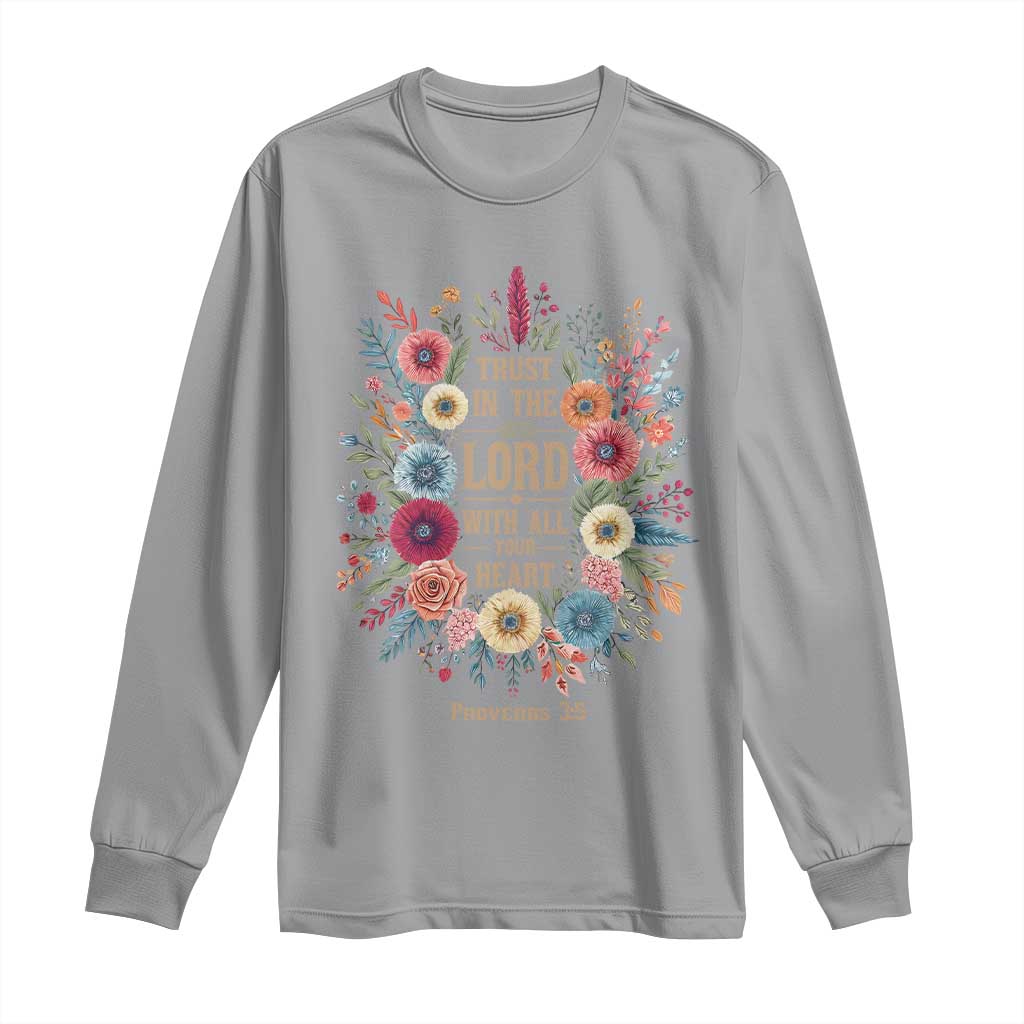 Trust in the Lord Proverbs 3:5 Floral Christian Long Sleeve Shirt Inspirational Bible Verse