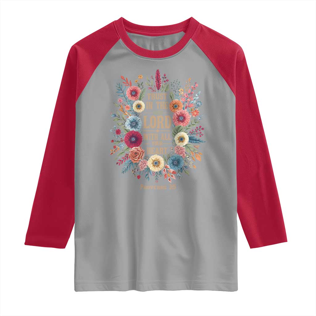 Trust in the Lord Proverbs 3:5 Floral Christian Raglan Shirt Inspirational Bible Verse