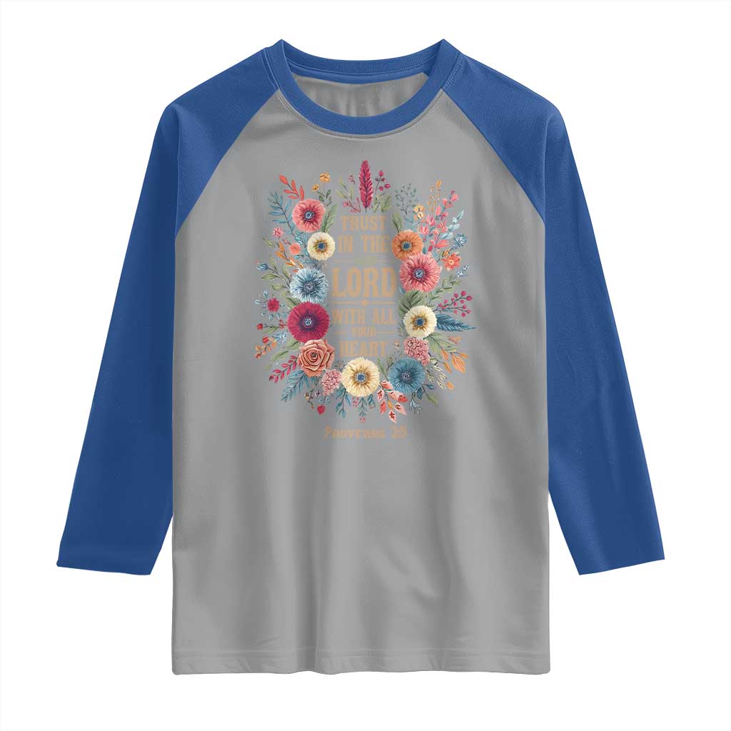 Trust in the Lord Proverbs 3:5 Floral Christian Raglan Shirt Inspirational Bible Verse