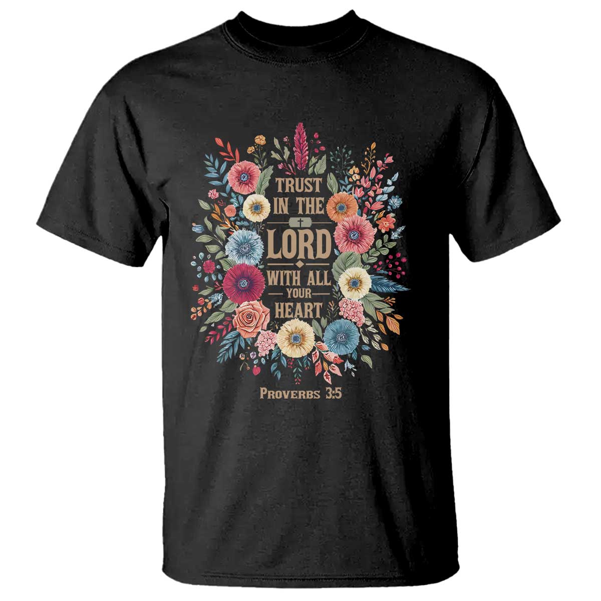Trust in the Lord Proverbs 3:5 Floral Christian T Shirt Inspirational Bible Verse
