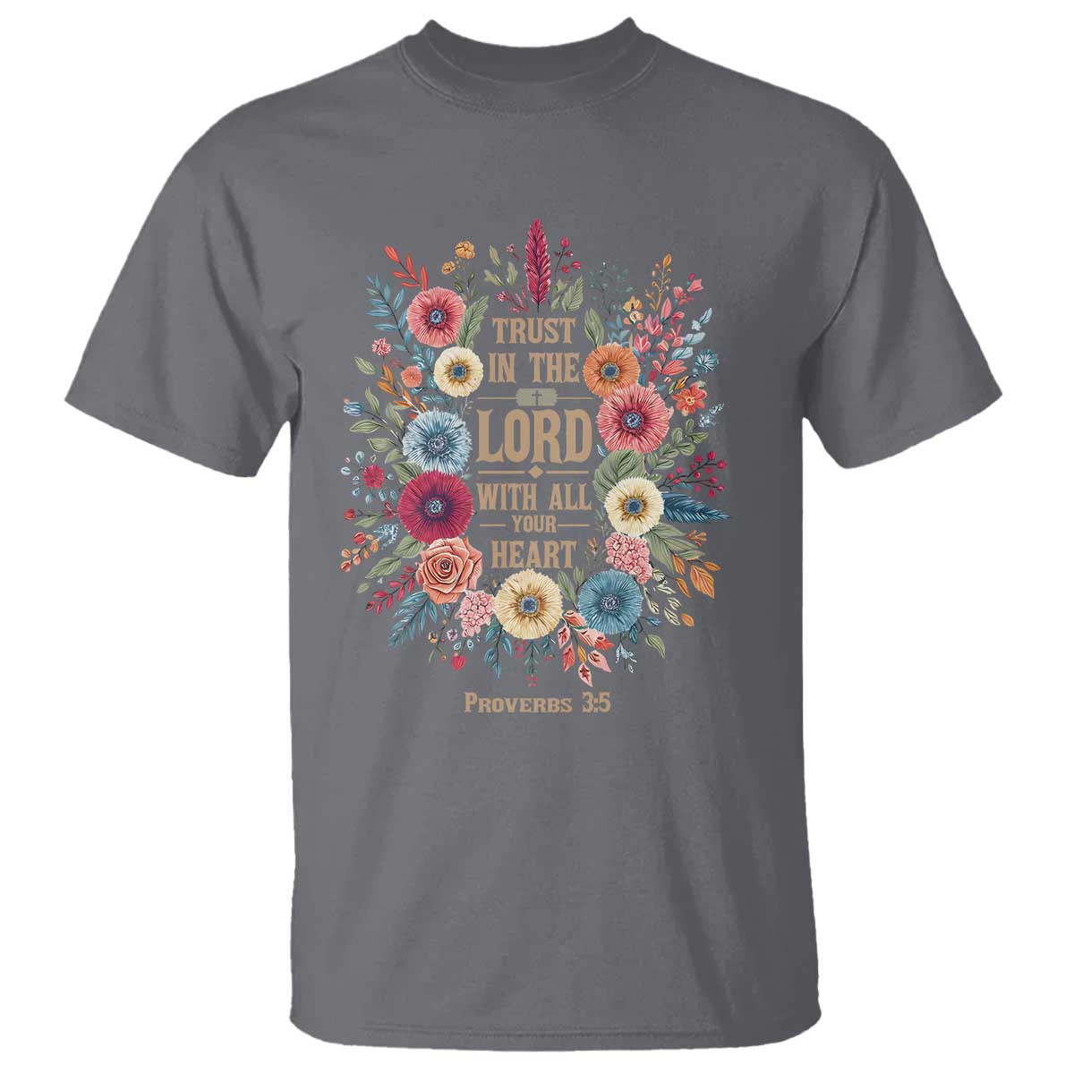 Trust in the Lord Proverbs 3:5 Floral Christian T Shirt Inspirational Bible Verse