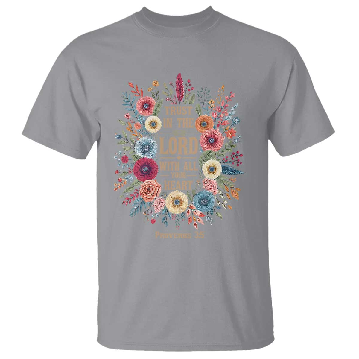 Trust in the Lord Proverbs 3:5 Floral Christian T Shirt Inspirational Bible Verse