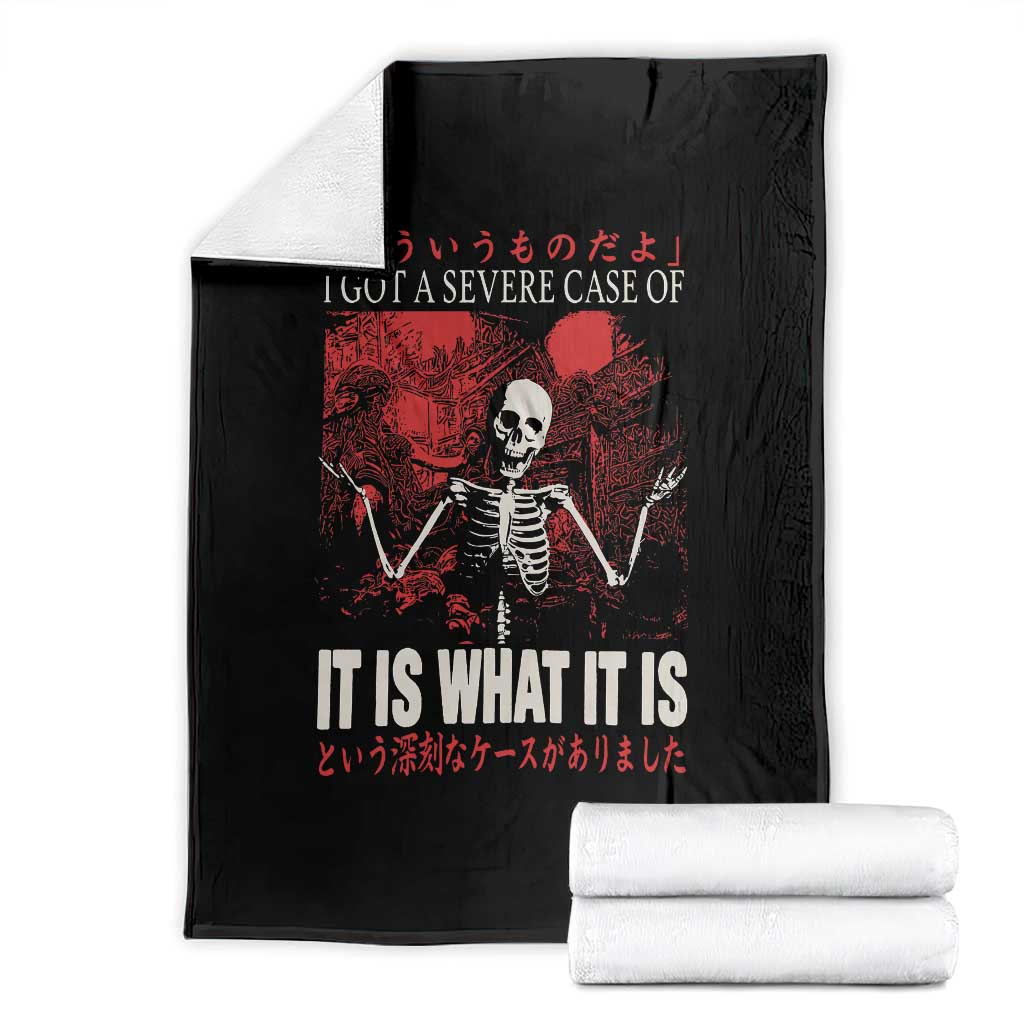 Dark Japanese Aesthetic Skeleton Meme Graphic Throw Blanket I Got a Severe Case of It Is What It Is