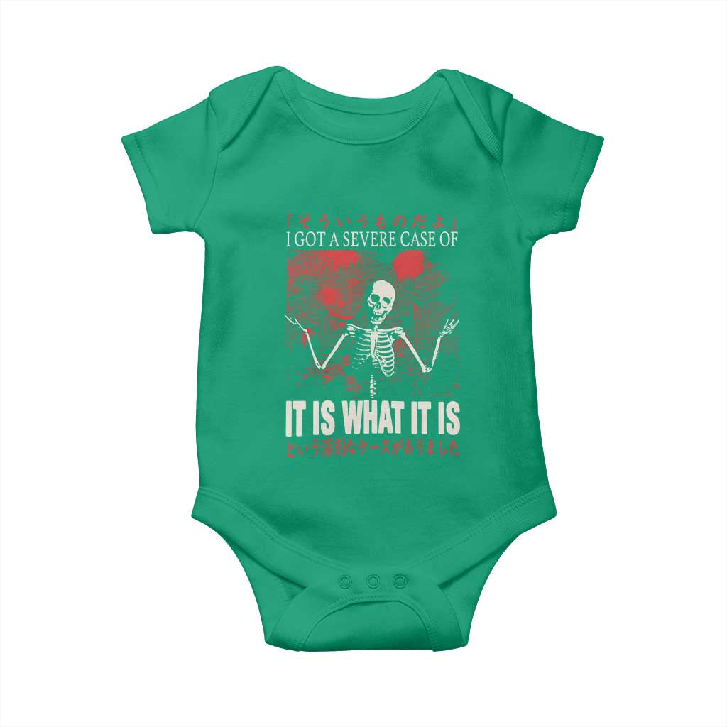 Dark Japanese Aesthetic Skeleton Meme Graphic Baby Onesie I Got a Severe Case of It Is What It Is