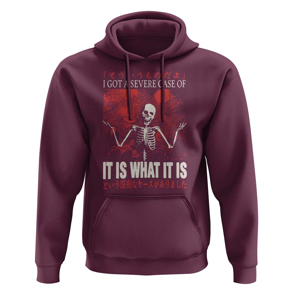 Dark Japanese Aesthetic Skeleton Meme Graphic Hoodie I Got a Severe Case of It Is What It Is