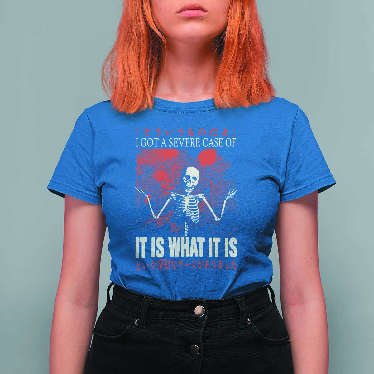 Dark Japanese Aesthetic Skeleton Meme Graphic T Shirt For Women I Got a Severe Case of It Is What It Is