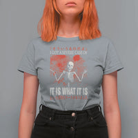 Dark Japanese Aesthetic Skeleton Meme Graphic T Shirt For Women I Got a Severe Case of It Is What It Is