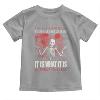 Dark Japanese Aesthetic Skeleton Meme Graphic Toddler T Shirt I Got a Severe Case of It Is What It Is