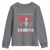 Dark Japanese Aesthetic Skeleton Meme Graphic Youth Sweatshirt I Got a Severe Case of It Is What It Is