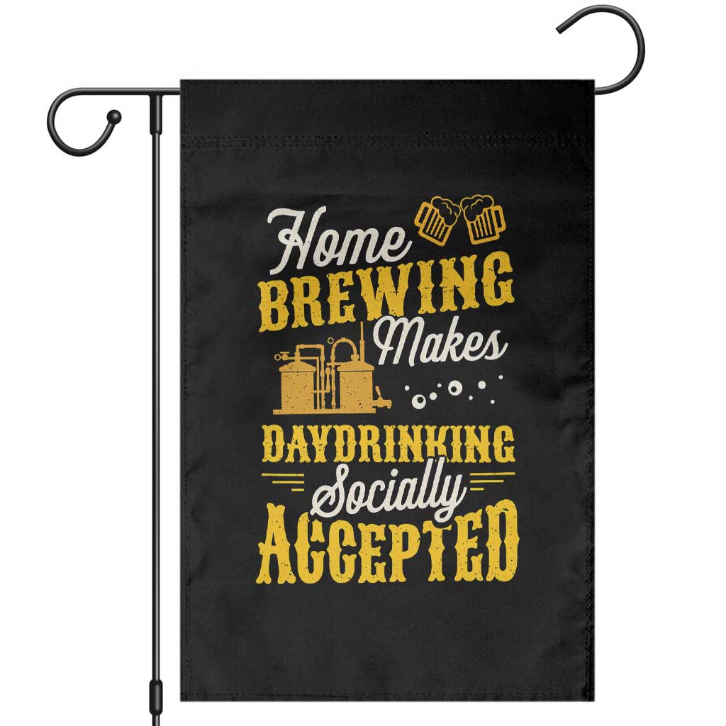 Funny Craft Crew Beer Homebrewers Garden Flag Home Brewing Makes Day Drinking Socially Accepted Brewery Fans