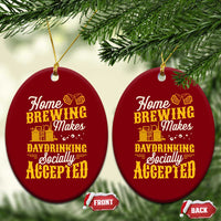 Funny Craft Crew Beer Homebrewers Ceramic Ornament Home Brewing Makes Day Drinking Socially Accepted Brewery Fans