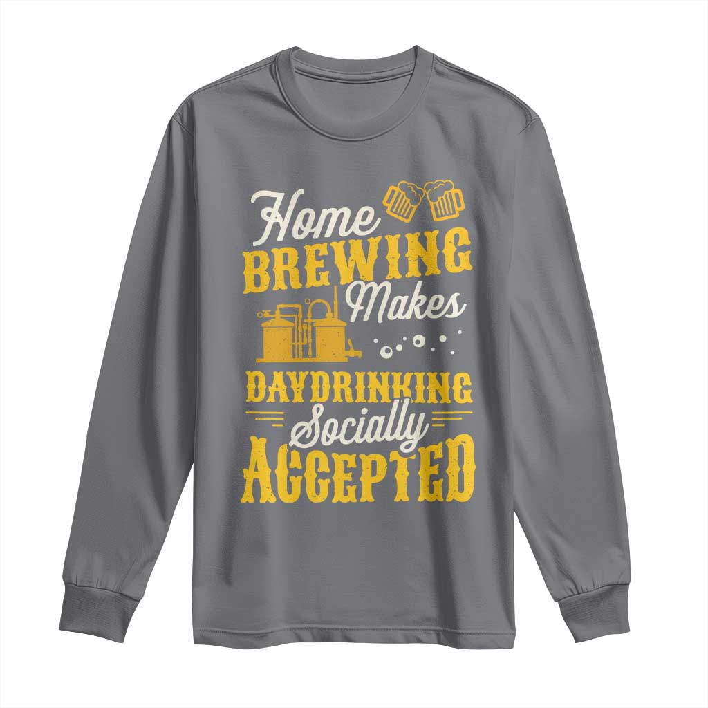 Funny Craft Crew Beer Homebrewers Long Sleeve Shirt Home Brewing Makes Day Drinking Socially Accepted Brewery Fans