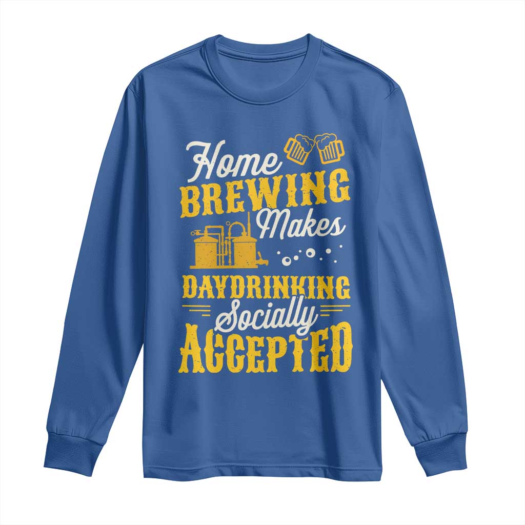 Funny Craft Crew Beer Homebrewers Long Sleeve Shirt Home Brewing Makes Day Drinking Socially Accepted Brewery Fans