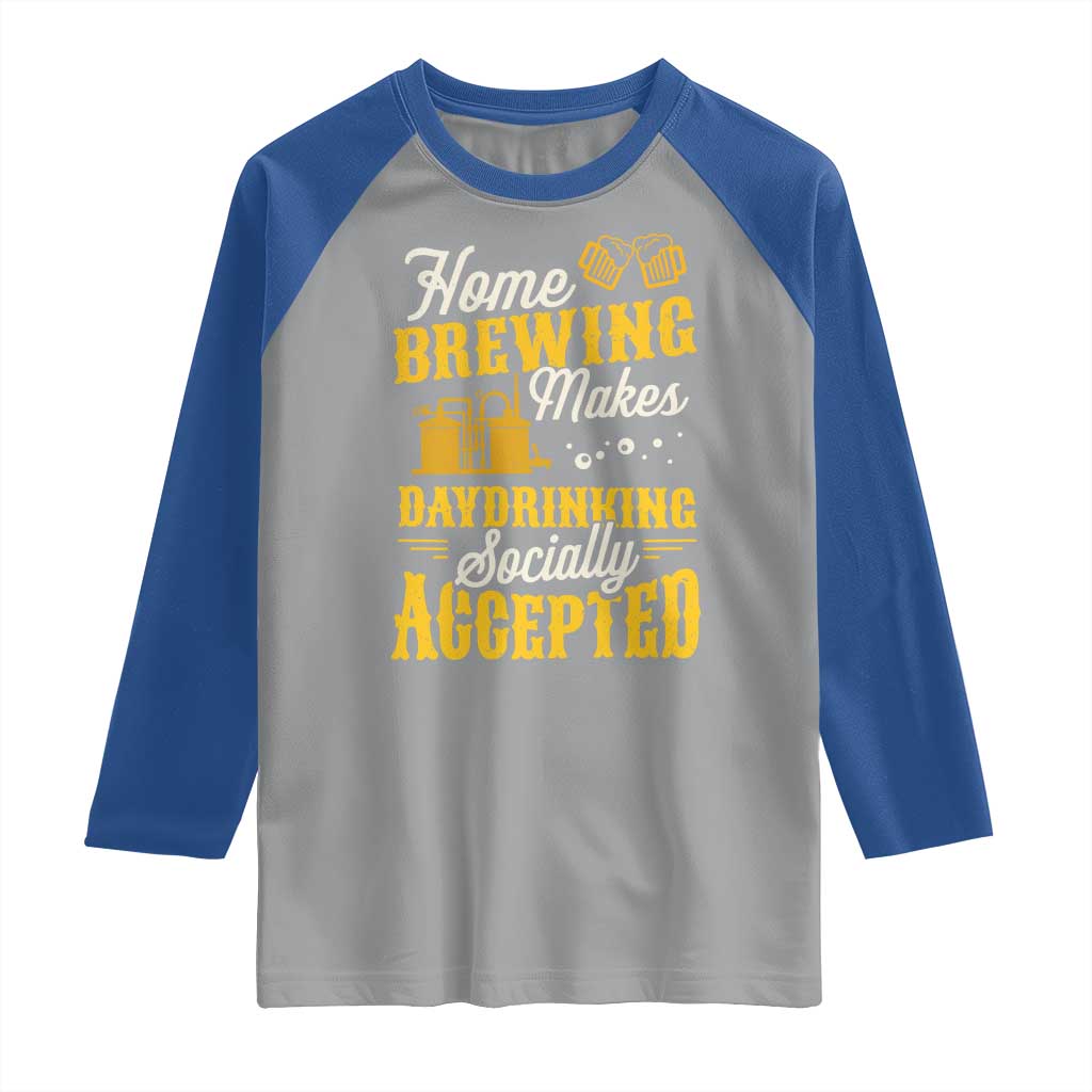 Funny Craft Crew Beer Homebrewers Raglan Shirt Home Brewing Makes Day Drinking Socially Accepted Brewery Fans