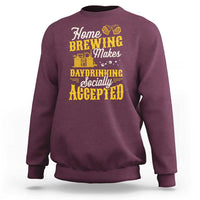 Funny Craft Crew Beer Homebrewers Sweatshirt Home Brewing Makes Day Drinking Socially Accepted Brewery Fans