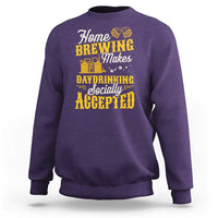 Funny Craft Crew Beer Homebrewers Sweatshirt Home Brewing Makes Day Drinking Socially Accepted Brewery Fans
