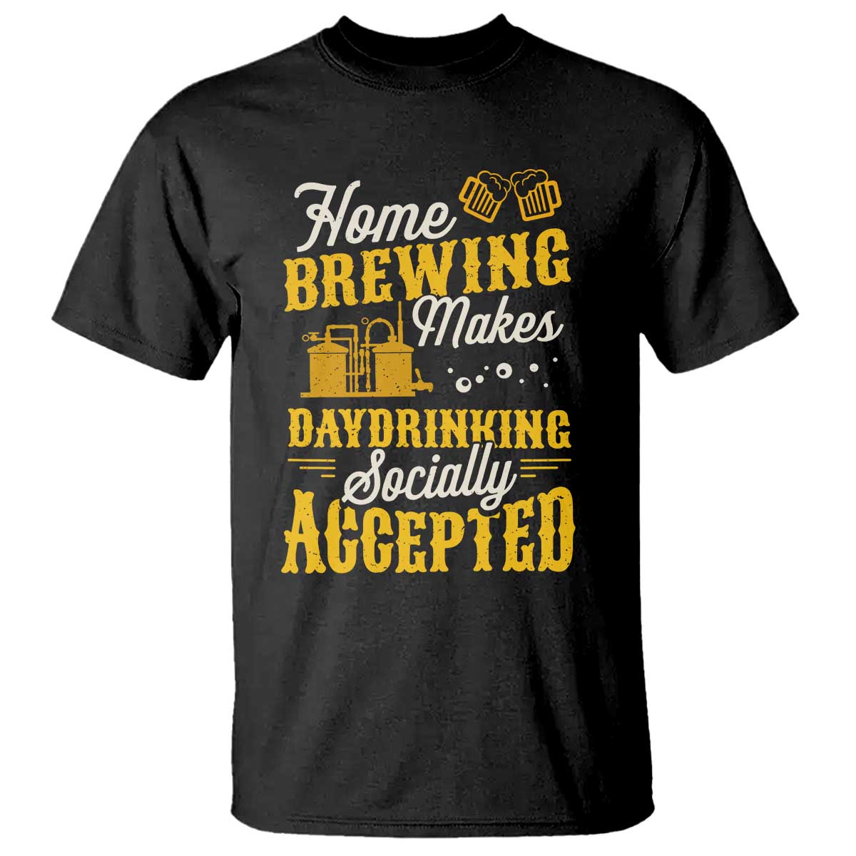 Funny Craft Crew Beer Homebrewers T Shirt Home Brewing Makes Day Drinking Socially Accepted Brewery Fans