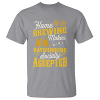 Funny Craft Crew Beer Homebrewers T Shirt Home Brewing Makes Day Drinking Socially Accepted Brewery Fans