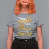 Funny Craft Crew Beer Homebrewers T Shirt For Women Home Brewing Makes Day Drinking Socially Accepted Brewery Fans