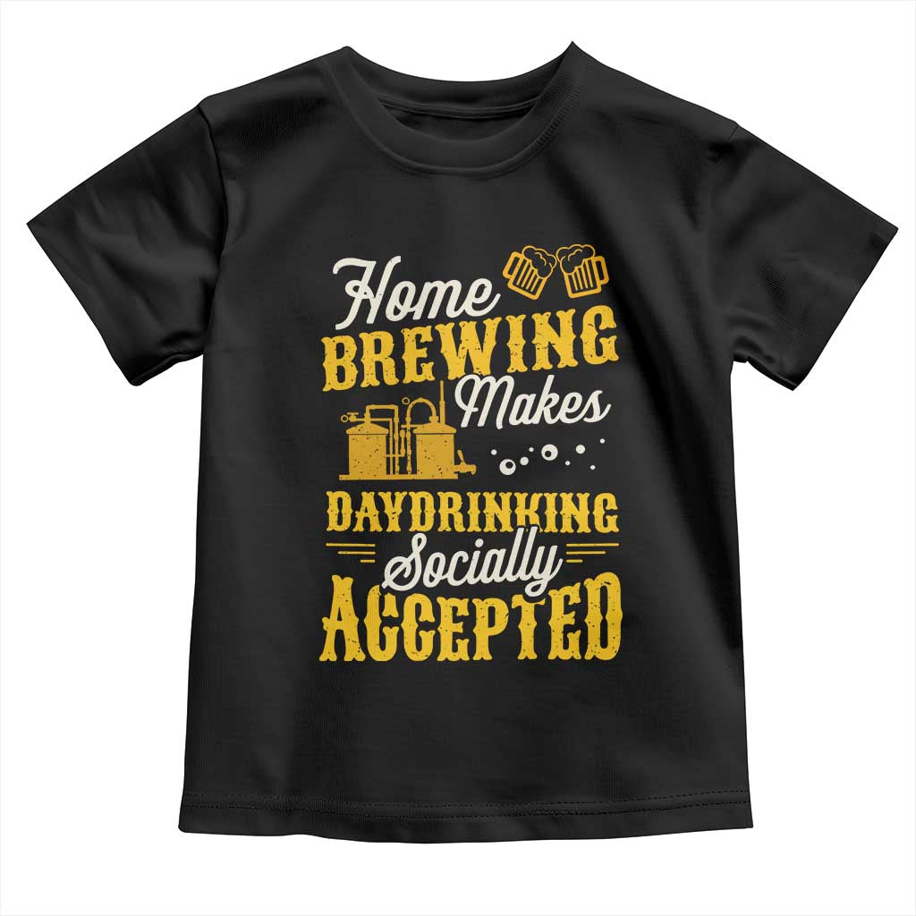 Funny Craft Crew Beer Homebrewers Toddler T Shirt Home Brewing Makes Day Drinking Socially Accepted Brewery Fans