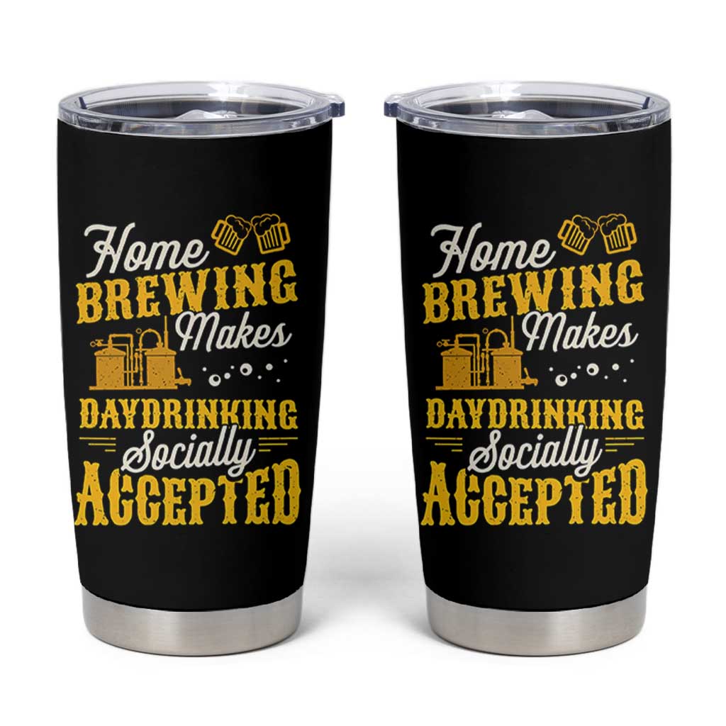 Funny Craft Crew Beer Homebrewers Tumbler Cup Home Brewing Makes Day Drinking Socially Accepted Brewery Fans