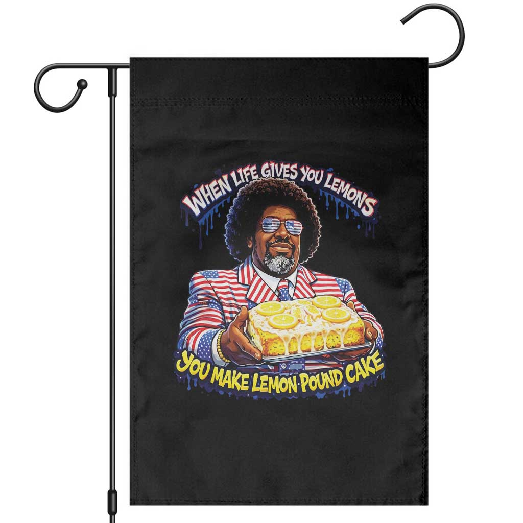 When Life Gives You Lemons Make Lemon Pound Cake Funny Meme Garden Flag Viral Hip Hop Humor Parody for Rap Fans