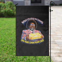 When Life Gives You Lemons Make Lemon Pound Cake Funny Meme Garden Flag Viral Hip Hop Humor Parody for Rap Fans