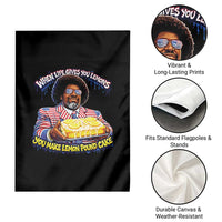 When Life Gives You Lemons Make Lemon Pound Cake Funny Meme Garden Flag Viral Hip Hop Humor Parody for Rap Fans