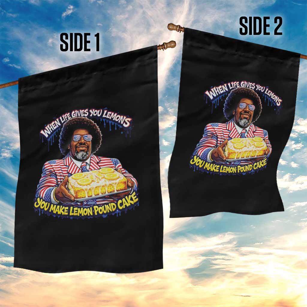 When Life Gives You Lemons Make Lemon Pound Cake Funny Meme Garden Flag Viral Hip Hop Humor Parody for Rap Fans