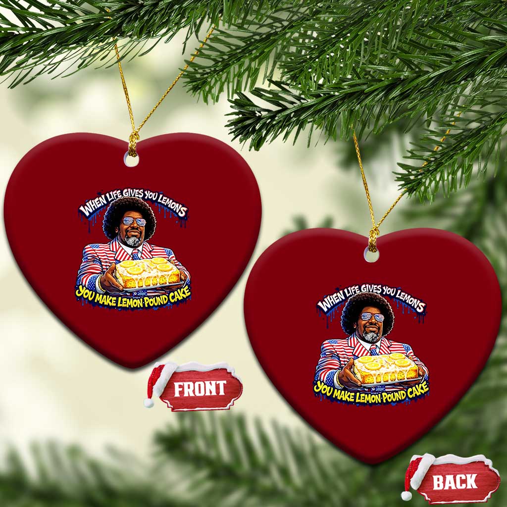 When Life Gives You Lemons Make Lemon Pound Cake Funny Meme Ceramic Ornament Viral Hip Hop Humor Parody for Rap Fans