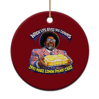 When Life Gives You Lemons Make Lemon Pound Cake Funny Meme Ceramic Ornament Viral Hip Hop Humor Parody for Rap Fans