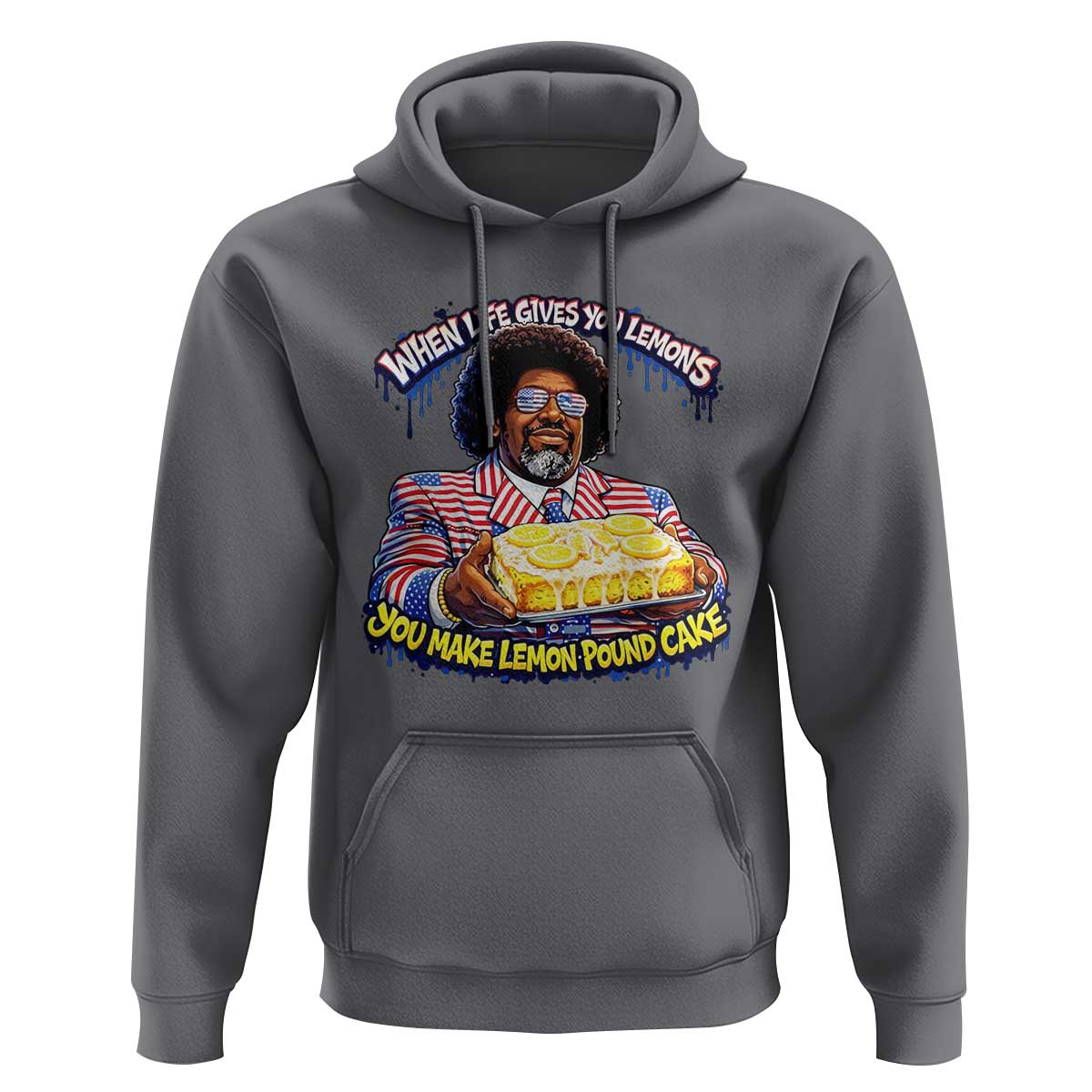 When Life Gives You Lemons Make Lemon Pound Cake Funny Meme Hoodie Viral Hip Hop Humor Parody for Rap Fans