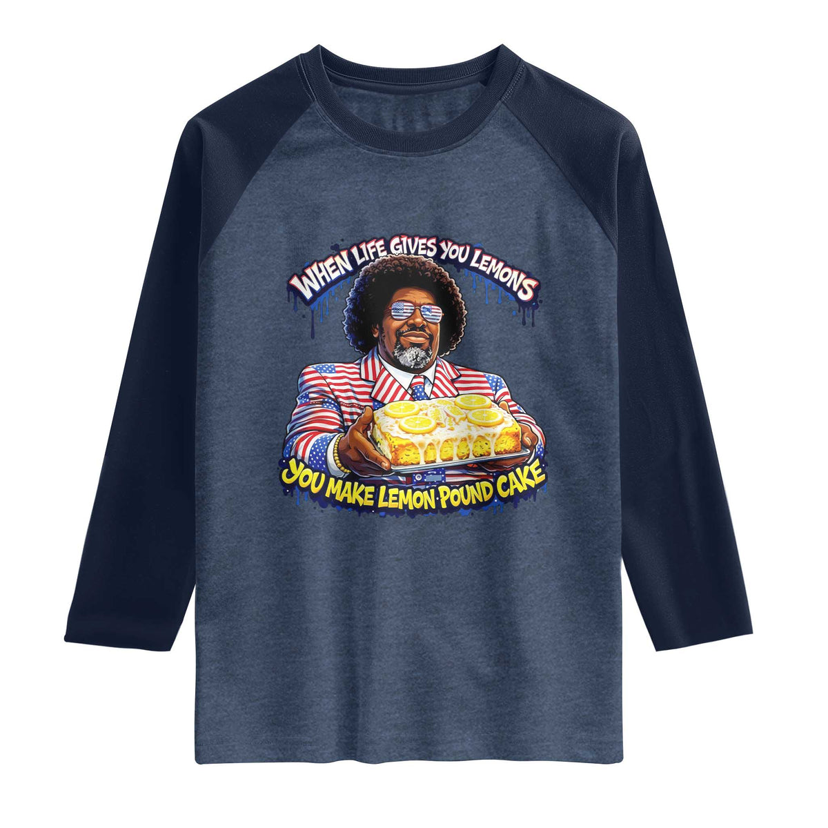When Life Gives You Lemons Make Lemon Pound Cake Funny Meme Raglan Shirt Viral Hip Hop Humor Parody for Rap Fans