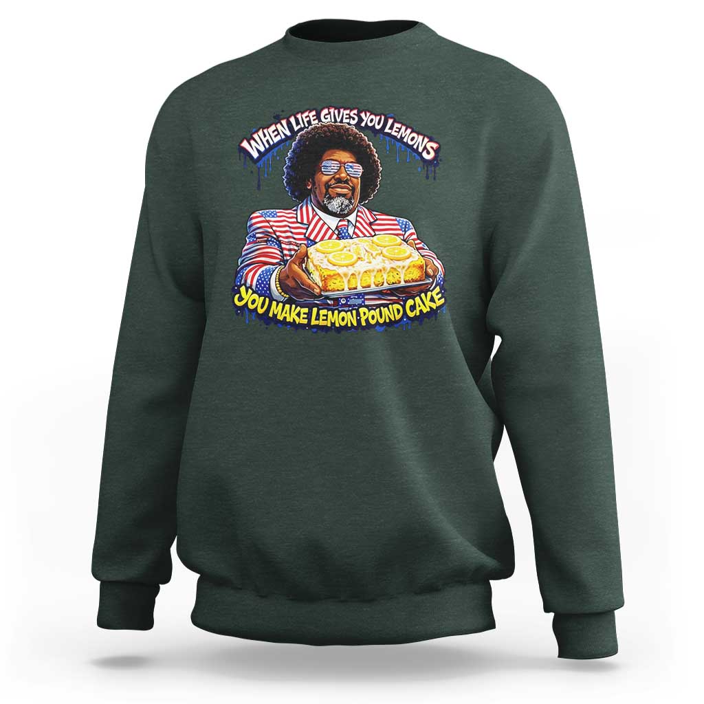 When Life Gives You Lemons Make Lemon Pound Cake Funny Meme Sweatshirt Viral Hip Hop Humor Parody for Rap Fans