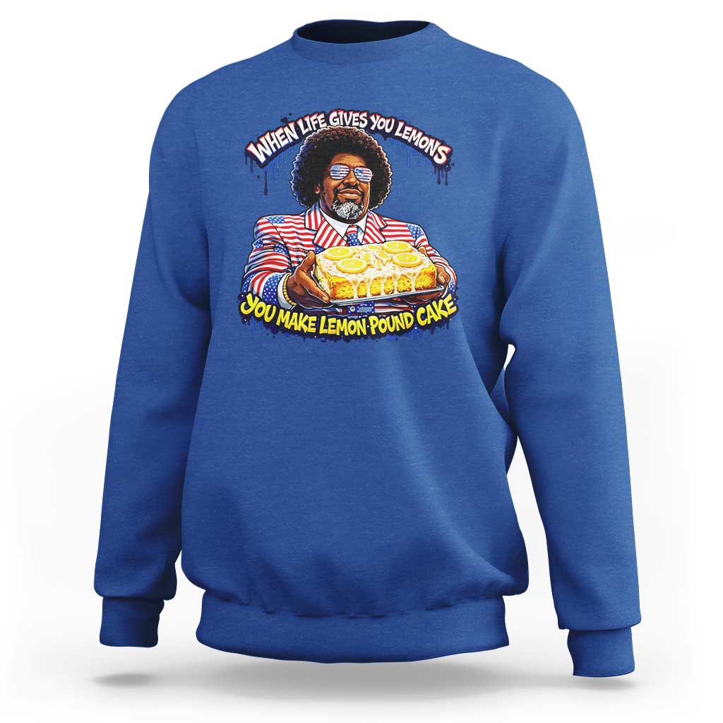 When Life Gives You Lemons Make Lemon Pound Cake Funny Meme Sweatshirt Viral Hip Hop Humor Parody for Rap Fans