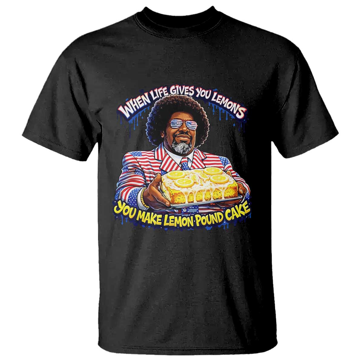 When Life Gives You Lemons Make Lemon Pound Cake Funny Meme T Shirt Viral Hip Hop Humor Parody for Rap Fans