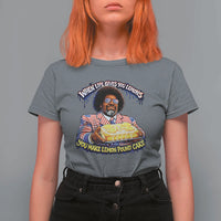 When Life Gives You Lemons Make Lemon Pound Cake Funny Meme T Shirt For Women Viral Hip Hop Humor Parody for Rap Fans