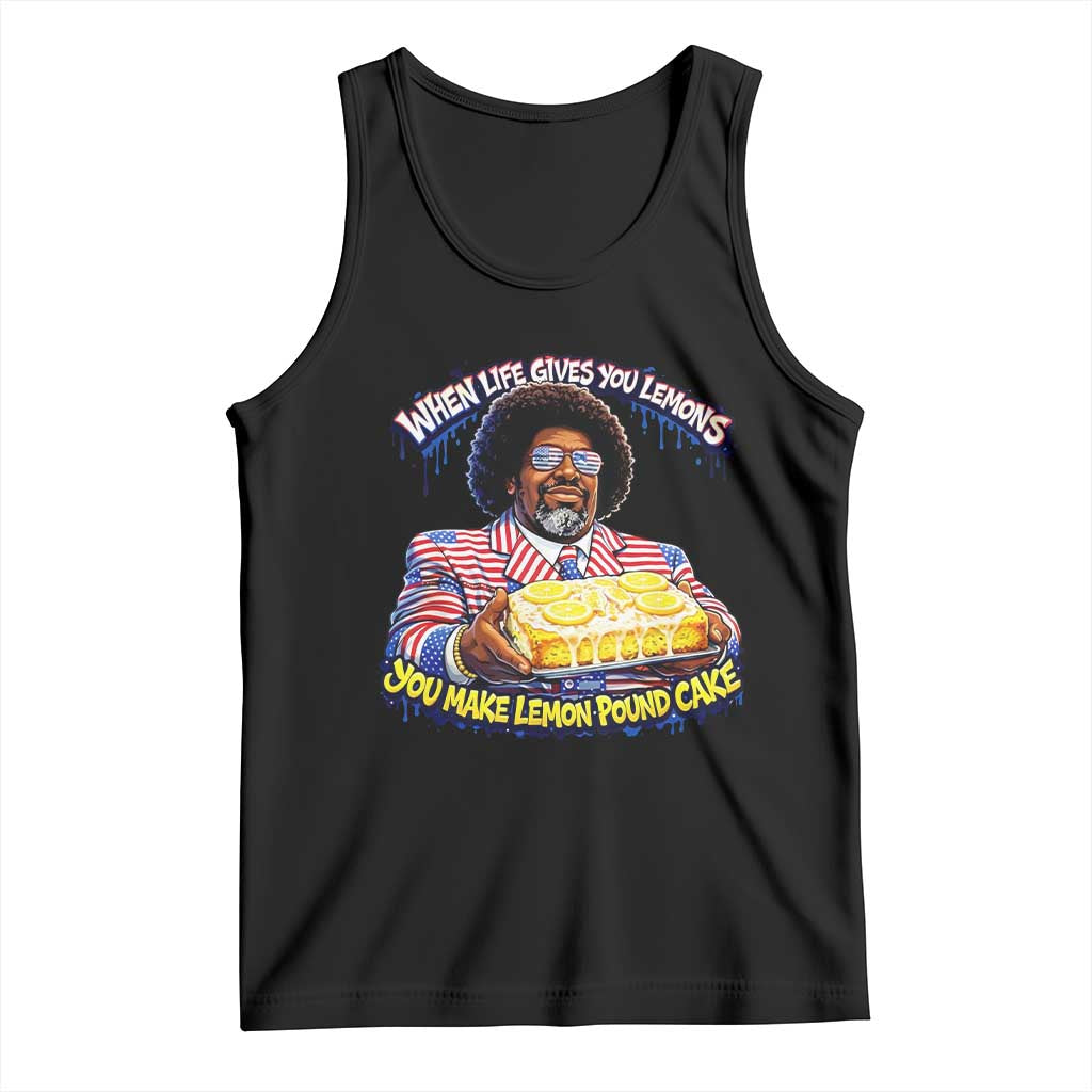 When Life Gives You Lemons Make Lemon Pound Cake Funny Meme Tank Top Viral Hip Hop Humor Parody for Rap Fans