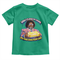 When Life Gives You Lemons Make Lemon Pound Cake Funny Meme Toddler T Shirt Viral Hip Hop Humor Parody for Rap Fans