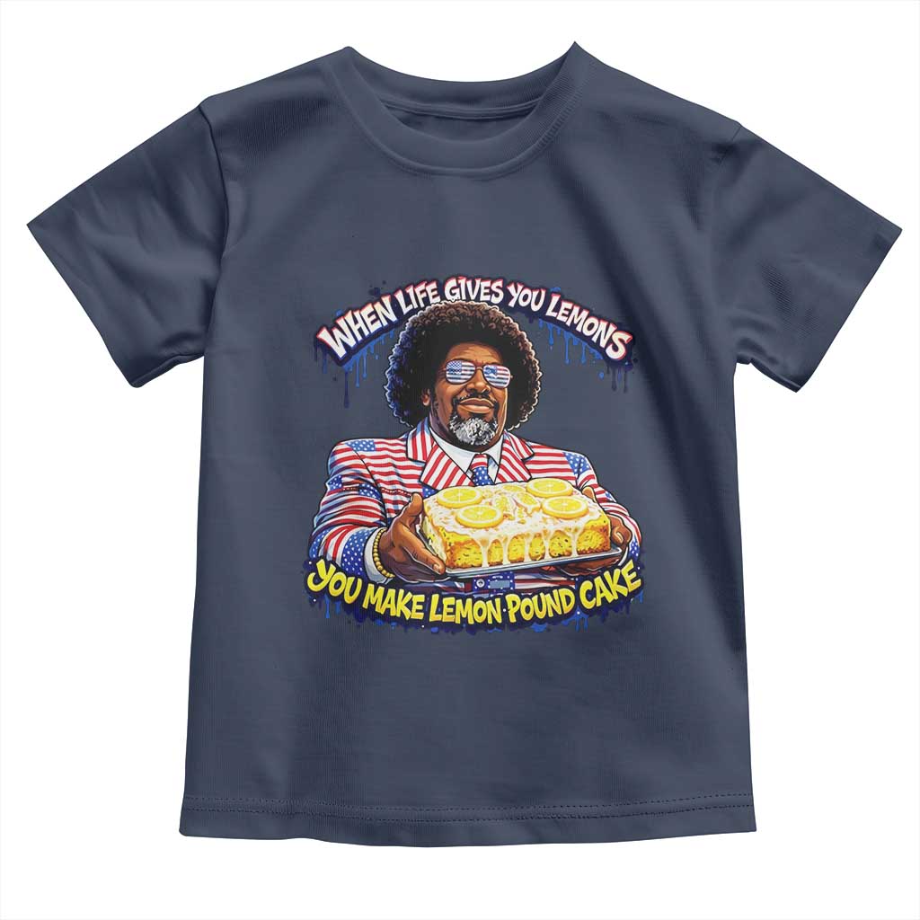When Life Gives You Lemons Make Lemon Pound Cake Funny Meme Toddler T Shirt Viral Hip Hop Humor Parody for Rap Fans