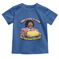 When Life Gives You Lemons Make Lemon Pound Cake Funny Meme Toddler T Shirt Viral Hip Hop Humor Parody for Rap Fans