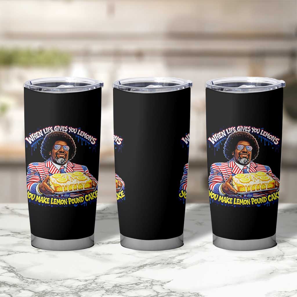 When Life Gives You Lemons Make Lemon Pound Cake Funny Meme Tumbler Cup Viral Hip Hop Humor Parody for Rap Fans