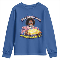 When Life Gives You Lemons Make Lemon Pound Cake Funny Meme Youth Sweatshirt Viral Hip Hop Humor Parody for Rap Fans