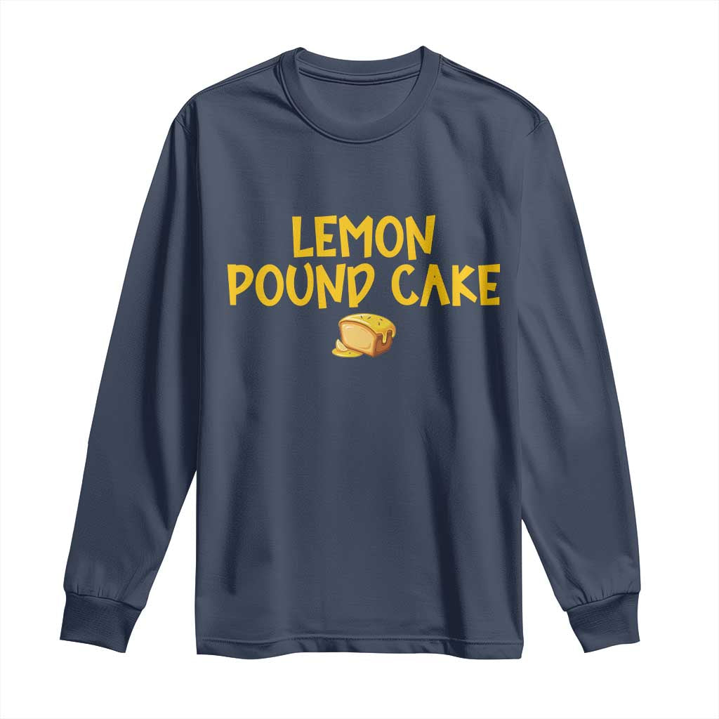 Lemon Pound Cake Team Long Sleeve Shirt Viral Meme Dessert Parody Internet Culture Fans