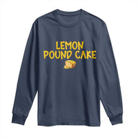 Lemon Pound Cake Team Long Sleeve Shirt Viral Meme Dessert Parody Internet Culture Fans