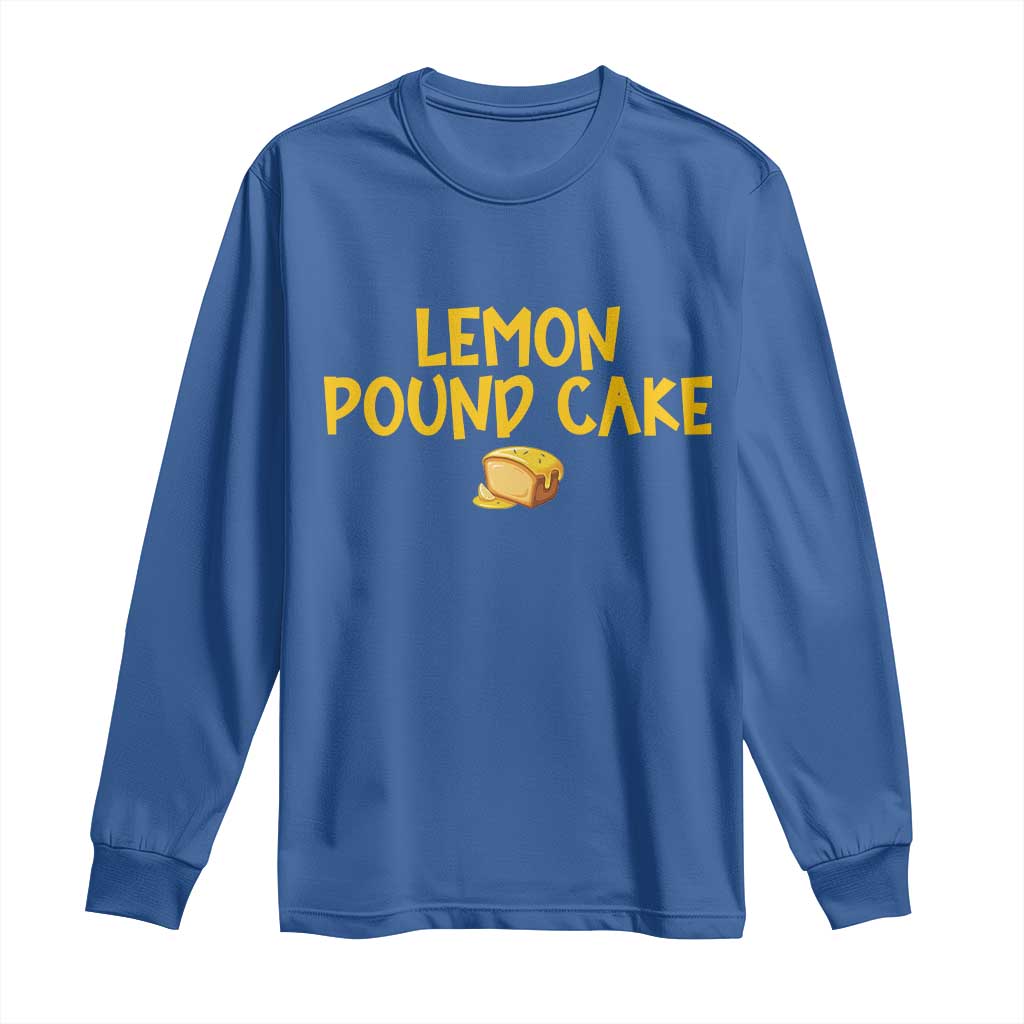 Lemon Pound Cake Team Long Sleeve Shirt Viral Meme Dessert Parody Internet Culture Fans