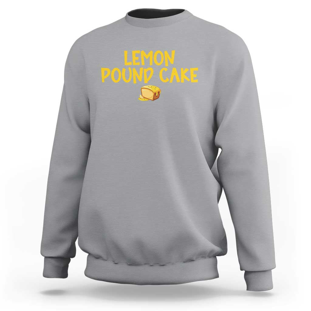 Lemon Pound Cake Team Sweatshirt Viral Meme Dessert Parody Internet Culture Fans