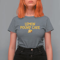 Lemon Pound Cake Team T Shirt For Women Viral Meme Dessert Parody Internet Culture Fans