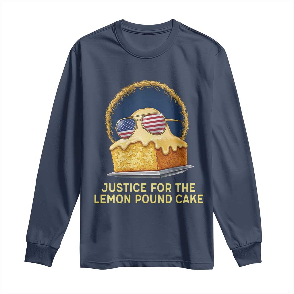 Justice for the Lemon Pound Cake Long Sleeve Shirt Viral Meme Dessert Parody Retro Hip Hop Vibe