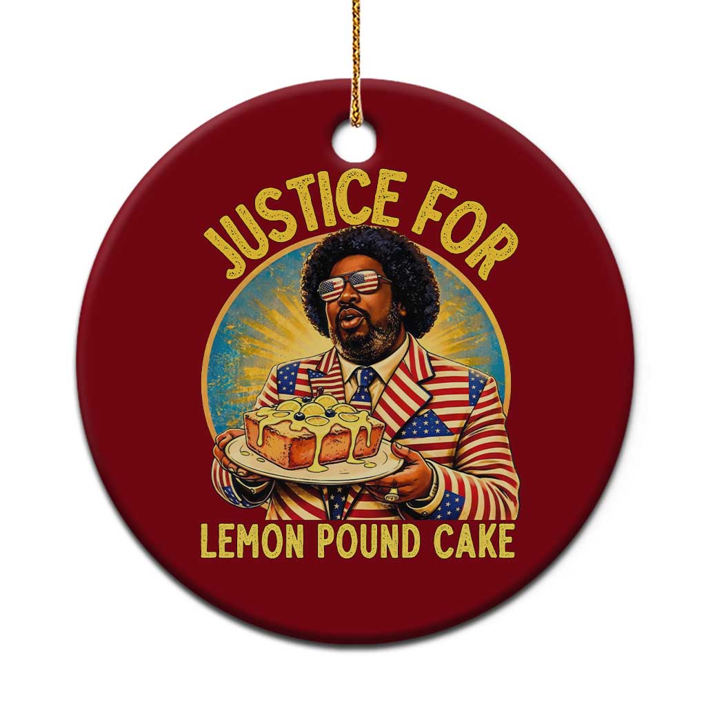 Justice for Lemon Pound Cake Patriotic Meme Ceramic Ornament Funny Viral Hip Hop Parody for Music Rap Fans